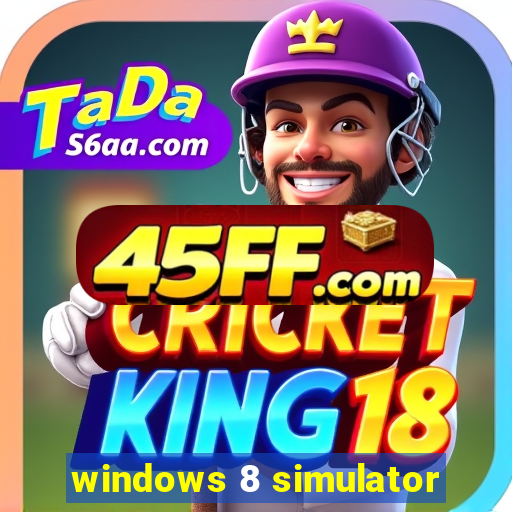 windows 8 simulator